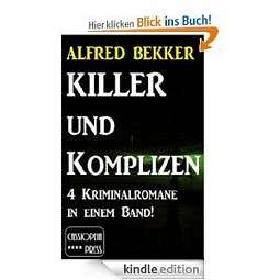 Amazon: eBook Killer und Komplizen von Alfred Bekker in der Kindle-Edition kostenlos herunterladen