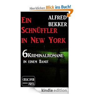 Amazon: eBook Ein Schnüffler in New York (6 Kriminalromane in einem Band) in der Kindle-Edition kostenlos herunterladen