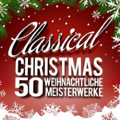 Amazon: Classical Christmas – 50 Weihnachtliche Meisterwerke für 1,00 Euro herunterladen