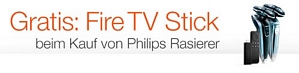 Amazon: Philips Rasierer kaufen und Fire TV Stick gratis erhalten