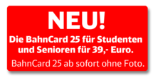 Deutsche Bahn: BahnCard 25 für Studenten und Senioren für nur noch 39,00 Euro