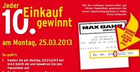 Max Bahr – Jeder 10. Einkauf gewinnt (nur am 25. März 2013)