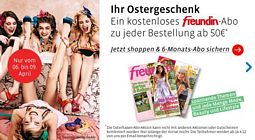 Ostergeschenk von mirapodo: Für 50 Euro bestellen und ein Halbjahresabo der Zeitschrift Freundin kostenlos erhalten