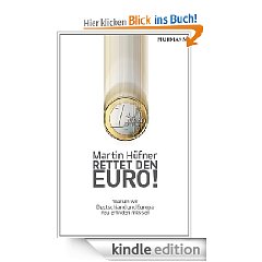 eBook Rettet den Euro!: Warum wir Deutschland und Europa neu erfinden müssen kostenlos herunterladen