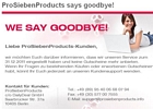 ProSiebenProducts hat den Service zum 31.12.2011 eingestellt