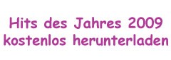 Hits des Jahres 2009 kostenlos herunterladen