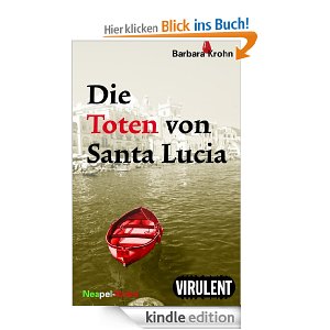 Amazon: eBook Die Toten von Santa Lucia (Neapel-Krimi) von Barbara Krohn in der Kindle-Edition kostenlos zum Download