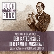 Das Hörbüch Der Katechismus der Familie Musgrave (Sherlock Holmes) kostenlos herunterladen