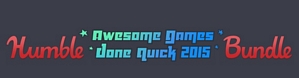 Humble Awesome Games Done Quick 2015 – Spiele zum fairen Preis