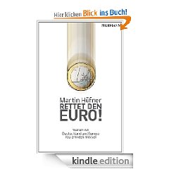 eBook Rettet den Euro!: Warum wir Deutschland und Europa neu erfinden müssen kostenlos herunterladen