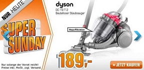 Saturn Super Sunday-Angebote am 03.Februar u.a. mit dem beutellosen Staubsauger DYSON DC 19 T2 Total Reach für 189 Euro (idealo: 229 Euro)